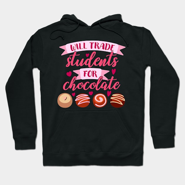 Will Trade Students For Chocolate Valentine Teacher Funny Hoodie by jadolomadolo